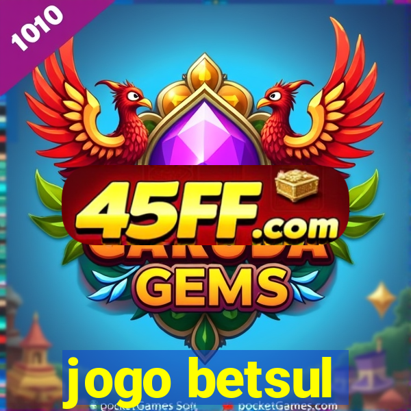 jogo betsul